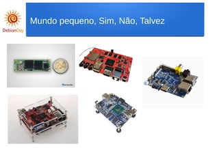 Mundo pequeno, Sim, Não, Talvez
 