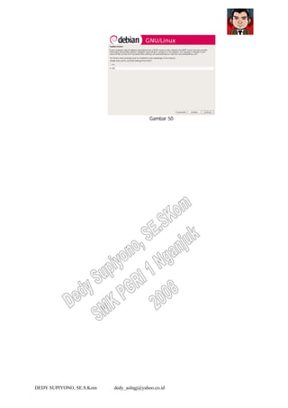 DEDY SUPIYONO, SE.S.Kom dedy_aslngj@yahoo.co.id
Gambar 50
 