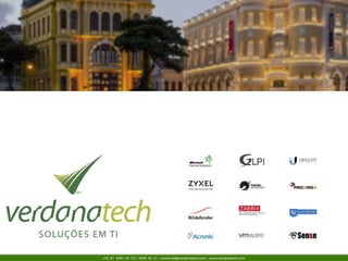 +55 81 3091 42 52 | 3039 42 51 - comercial@verdanatech.com - www.verdanatech.com
 