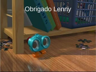 Obrigado Lenny
 