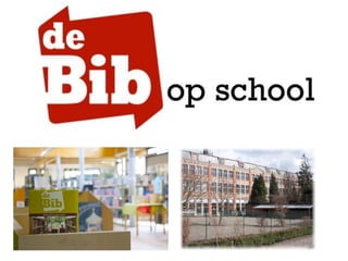 De bib op school (bibnetprojecterevue 2013)