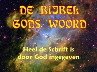 DE BIJBEL  GODS WOORD +
