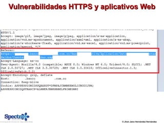 Vulnerabilidades HTTPS y aplicativos WebVulnerabilidades HTTPS y aplicativos Web
© Jhon Jairo Hernández Hernández
 