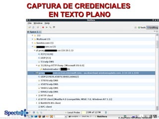 CAPTURA DE CREDENCIALESCAPTURA DE CREDENCIALES
EN TEXTO PLANOEN TEXTO PLANO
© Jhon Jairo Hernández Hernández
 
