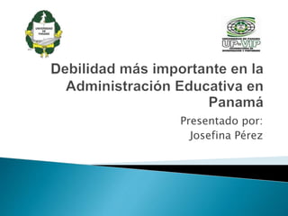 Presentado por:
Josefina Pérez
 
