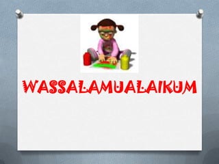 WASSALAMUALAIKUM
 