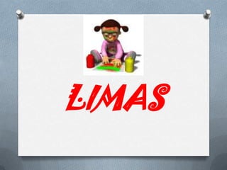 LIMAS
 