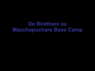 De Birethani au Macchapuchare Base Camp 