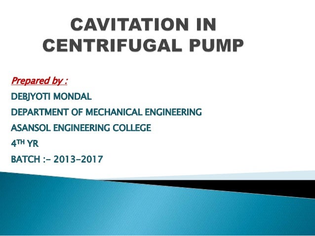 iCAVITATIONi iIN CENTRIFUGALi iPUMPi iCAVITATIONi iIN CENTRIFUGALi iPUMPi