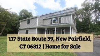 117 State Route 39, New Fairfield,
CT 06812 | Home for Sale
 