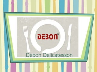 Debon Delicatesson

 