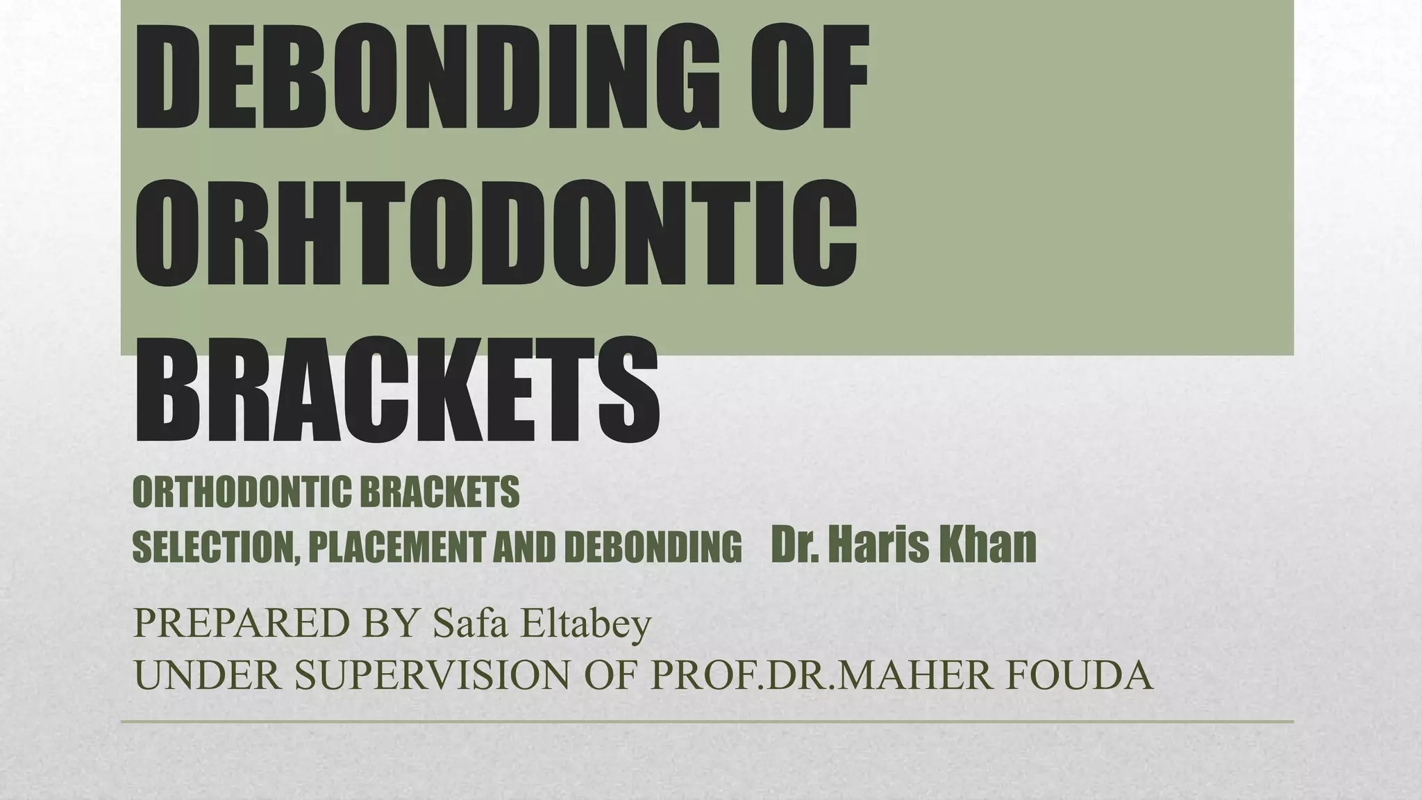 Debonding of orhtodontic brackets PPT