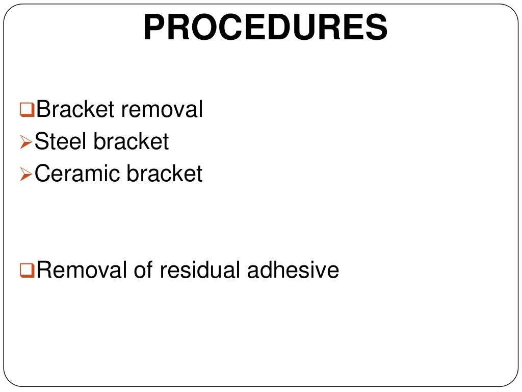 Debonding procedures in orthodontics