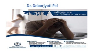 Dr. Deborjyoti Pal
 