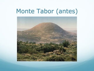 Monte Tabor (antes)
 