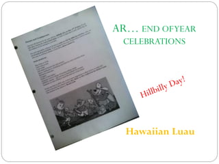 AR… END OFYEAR
CELEBRATIONS
Hawaiian Luau
 