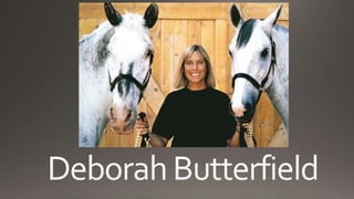 Deborah butterfield