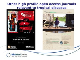 Other high profile open access journals relevant to tropical diseases 
