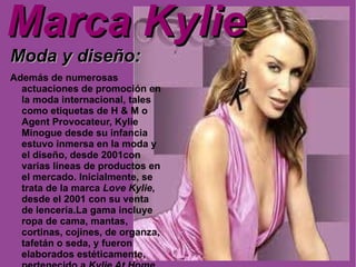 Bibliografía Kylie  hizo también unos pocos libros como: Her Complete Story  - en 1988. Kylie - en 1999. La La La - en 2002. The Showgirl Princess - en 2006. Kylie - en 2007. Kylie X - en 2007. K - en 2008 