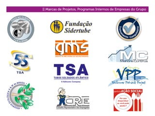 || Marcas de Projetos, Programas Internos de Empresas do Grupo
 