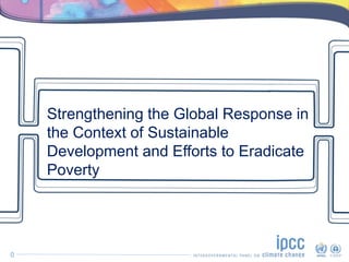 Strengthening the Global Response in
the Context of Sustainable
Development and Efforts to Eradicate
Poverty
0
 