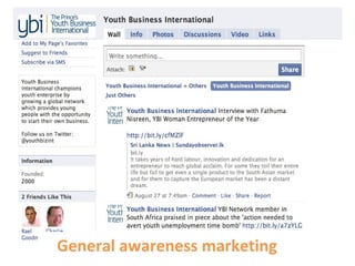 General awareness marketing
 
