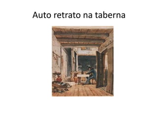 Auto retrato na taberna