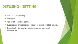 Debriefing and defusing during a mass casualty incident | PPTX