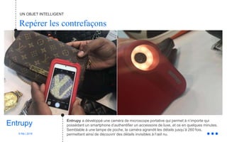 © Niji | 2018
Entrupy a développé une caméra de microscope portative qui permet à n’importe qui
possédant un smartphone d’...