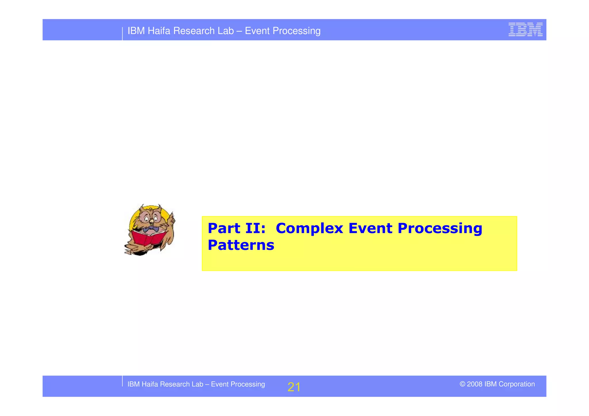 Tutorial in DEBS 2008 - Event Processing Patterns