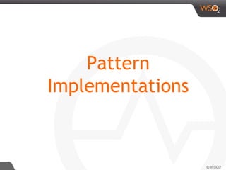 Pattern
Implementations
 