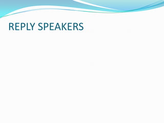 REPLY SPEAKERS
 