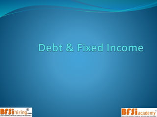 Debt- Fixed Income Basics | PPT