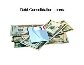 Debt Consolidation Loans
 