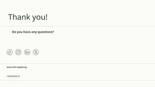 Thank you!
Do you have any questions?
+6562655418
www.info-capital.sg
 