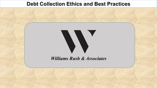 Debt Collection Ethics and Best Practices
 