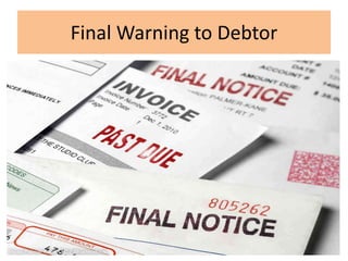 Final Warning to Debtor
 