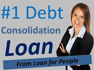 #1 Debt
Consolidation

 