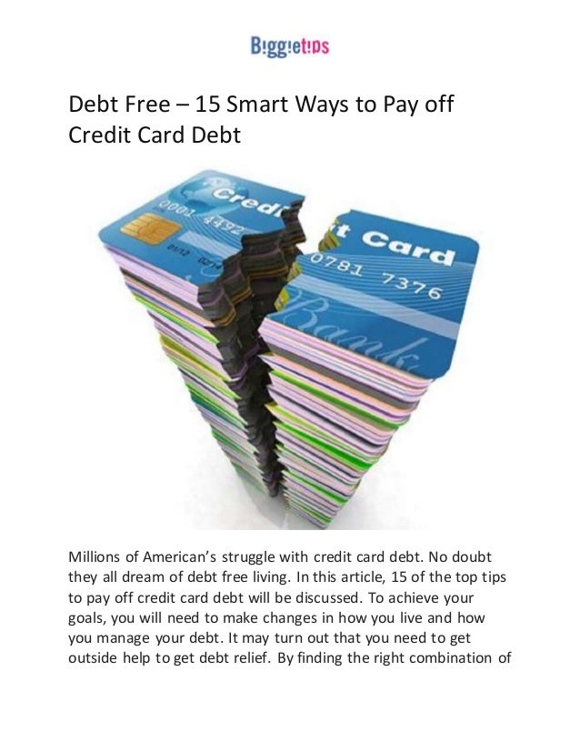 Debt Free 15 Smart Ways To Pay Off Credit Card Debt