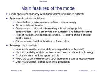 The model
Main features of the model
Small open real economy with discrete time and inﬁnite horizon
Agents and optimal dec...