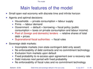 The model
Main features of the model
Small open real economy with discrete time and inﬁnite horizon
Agents and optimal dec...
