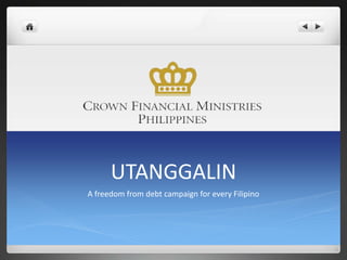 UTANGGALIN A freedom from debt campaign for every Filipino 