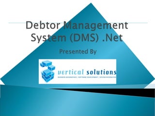 Debtor management system (dms) | PPT