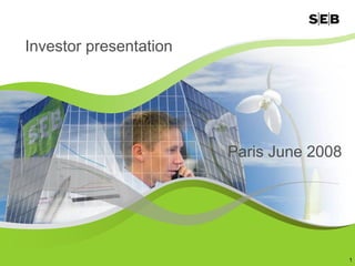 Investor presentation




                        Paris June 2008




                                          1
 