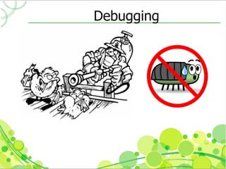 Debugging
 