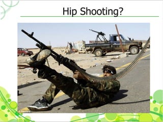 Hip Shooting?
 