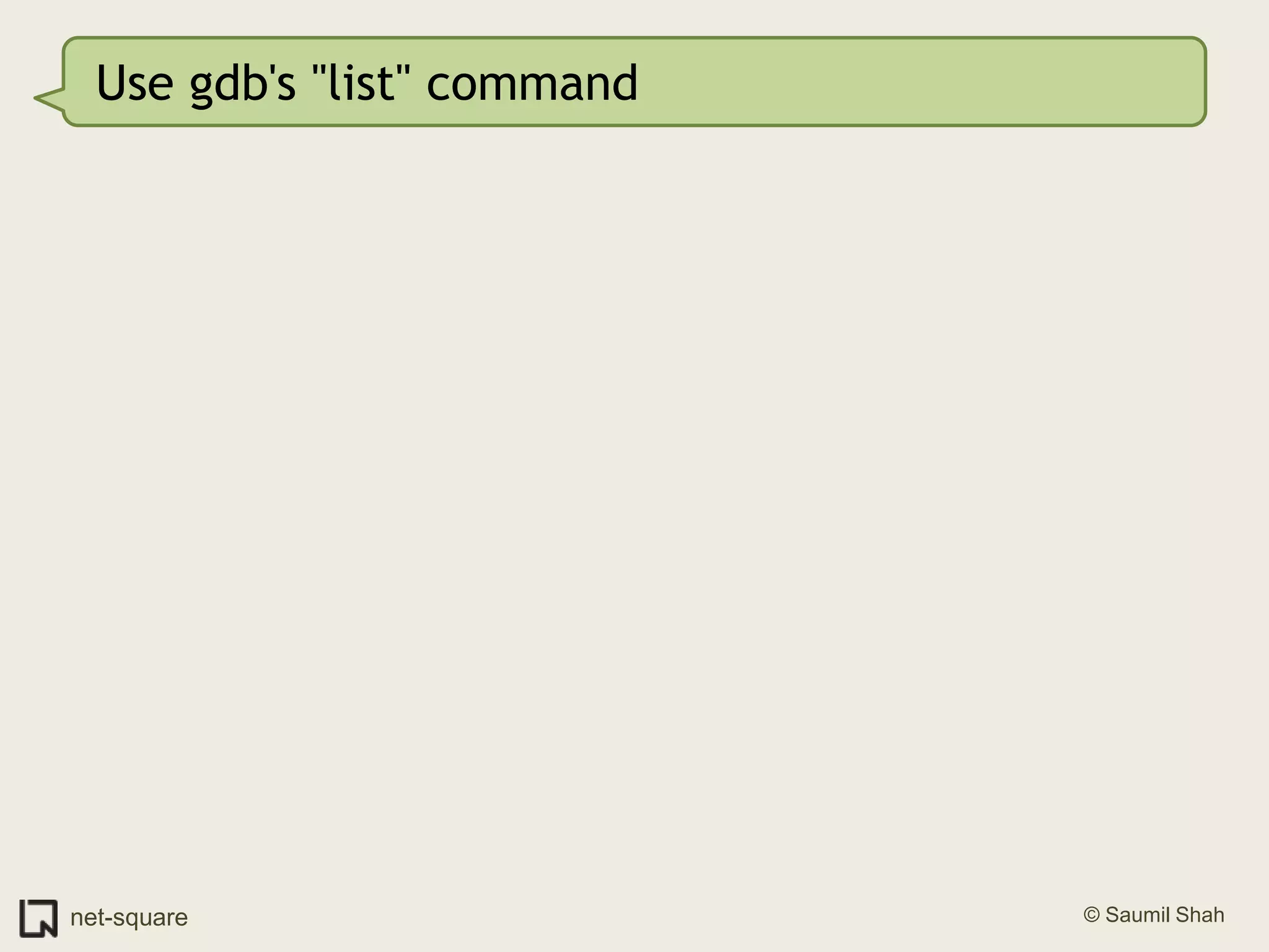 Use gdb's "list" command