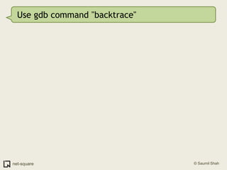 Use gdb command "backtrace"