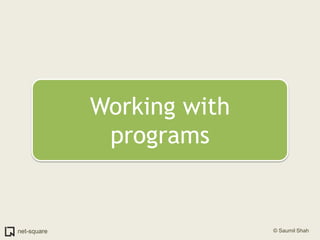 Working with programs<br />