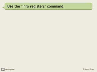 Use the "info registers" command.<br />